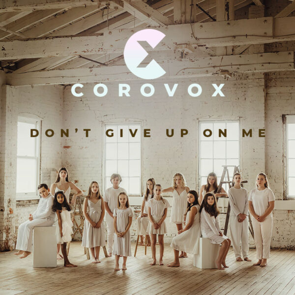 Corovox - Don't Give Up On Me